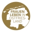 Modellregion „FrauenLeben in Ostfriesland - Kulturelles Vernetzungsprojekt im ländlichen Raum mit Beispielcharakter