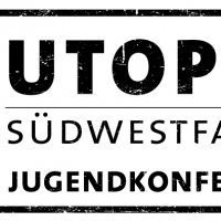 Jugendkonferenz und Denkwerkstatt "UTOPiA Südwestfalen"